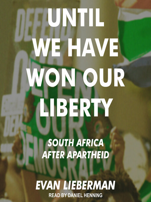 Title details for Until We Have Won Our Liberty by Evan Lieberman - Available